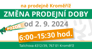 PRODEJNA KROMĚŘÍŽ - ZMĚNA PRODEJNÍ DOBY